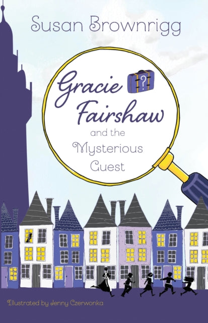 Book cover of: Gracie Fairshaw and the Mysterious Guest. By: Susan Brownrigg