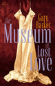 Book cover of: Museum of Lost Love. By: Gary Barker