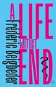 Life Without End 9781912987085 Frédéric Beigbeder