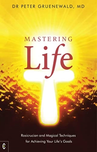 Book cover of: Mastering Life. By: Peter Gruenewald