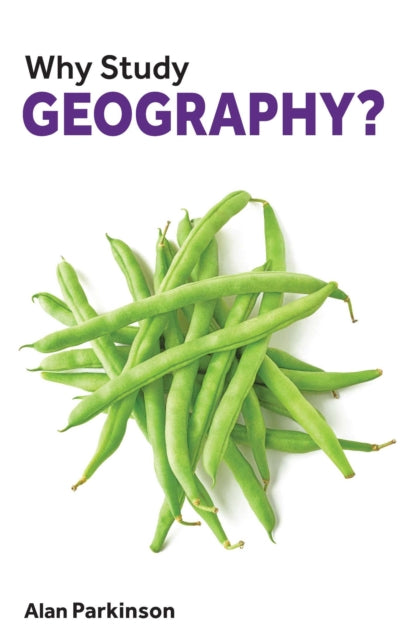 Book cover of: Why Study Geography?. By: PARKINSON