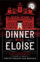 Book cover of: Dinner with Eloise. By: Count Colin Van Reenan