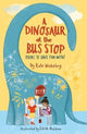 Book cover of: Dinosaur at the Bus Stop. By: Eilidh Muldoon