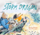 Book cover of: Storm Dragon. By: Carol Thompson
