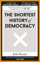 Book cover of: Shortest History of Democracy. By: John Keane