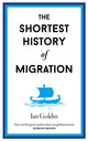 Shortest History of Migration 9781913083441 Ian Goldin