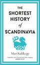 Book cover of: Shortest History of Scandinavia