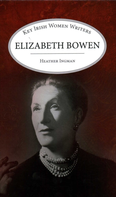 Book cover of: Elizabeth Bowen. By: INGMAN