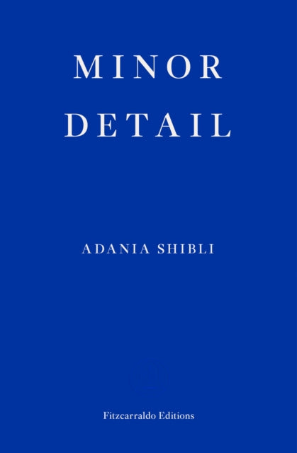Book cover of: Minor Detail. By: عدنية شبلي