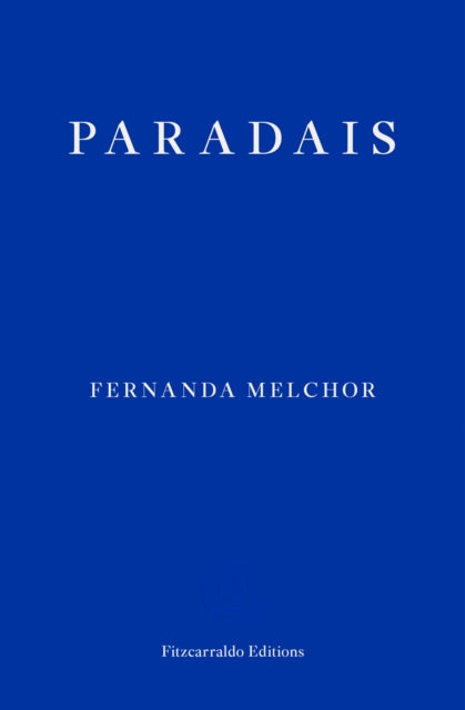 Paradais 9781913097875 Fernanda Melchor