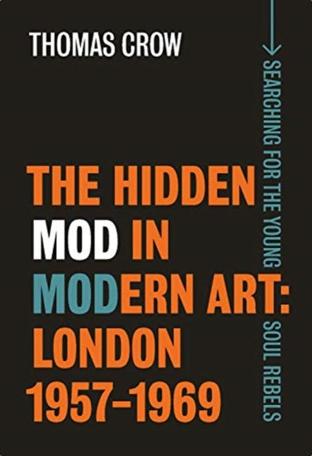 Book cover of: Hidden Mod in Modern Art. By: Thomas Crow