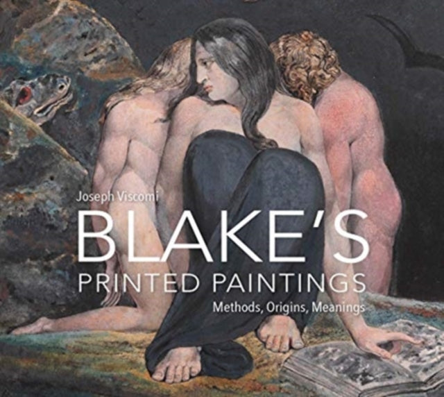 Book cover of: William Blake's Printed Paintings. By: Joseph Viscomi