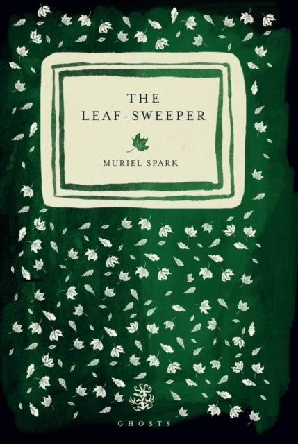 Book cover of: Leaf Sweeper. By: Muriel Spark