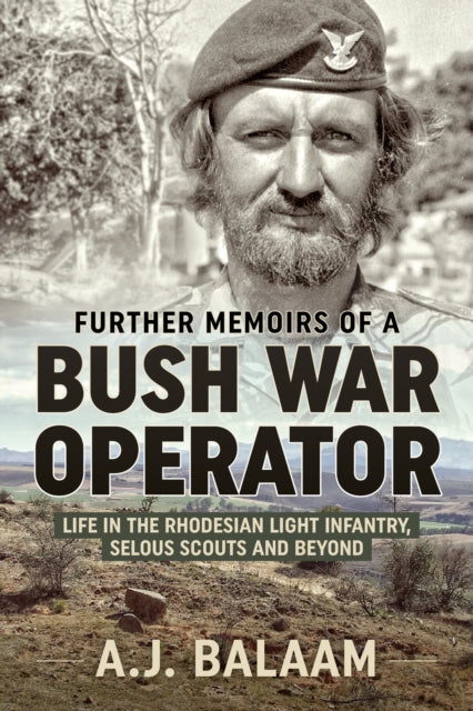 Book cover of: Further Memoirs of a Bush War Operator. By: A. J. Balaam