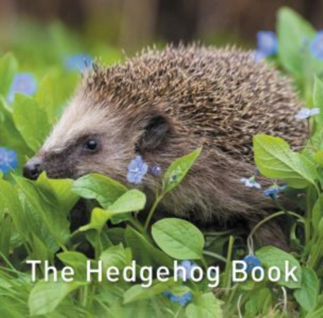Book cover of: Nature Book Series: The Hedgehog Book. By: Hugh Warwick