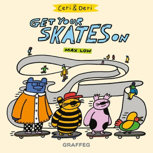 Book cover of: Ceri and Deri: Get Your Skates On. By: Max Low
