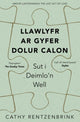 Book cover of: Darllen yn Well: Llawlyfr ar Gyfer Dolur Calon. By: Cathy Rentzenbrink
