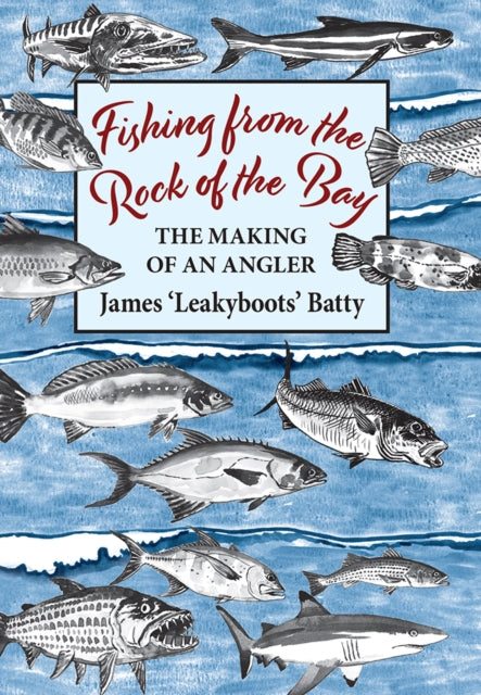 Book cover of: Fishing from the Rock of the Bay. By: James Batty