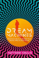 Dream Machines, Electronic Music in Britain From Doctor Who to Acid House 9781913172558 Matthew Collin