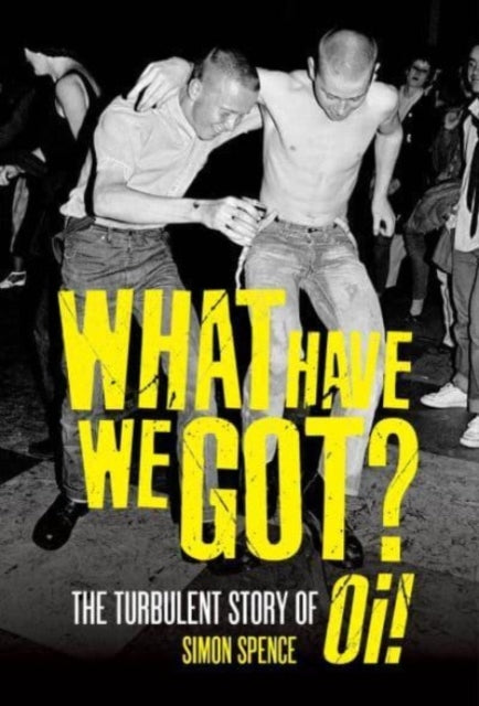 Book cover of: What Have We Got. By: Simon Spence