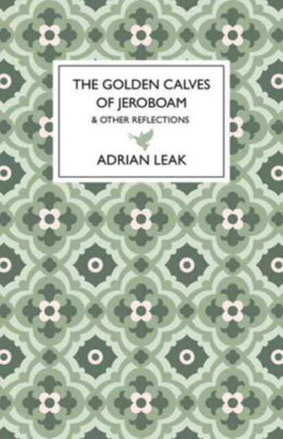 Book cover of: Golden Calves of Jeroboam. By: Adrian Leak