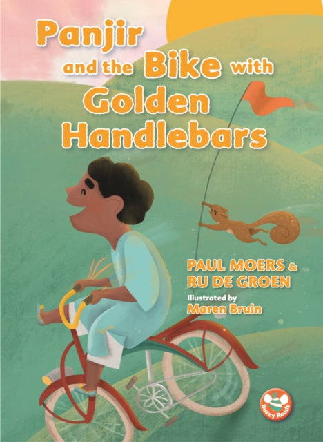 Book cover of: Panjir and the Bike with Golden Handlebars. By: Paul Moers; Ru de Groen; Maren Bruin