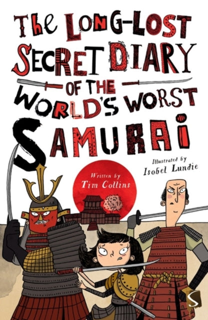 Long-Lost Secret Diary of the World's Worst Samurai 9781913337179 Tim Collins
