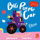 Vroom! Big Purple Car! 9781913337889 John Townsend