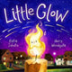 Book cover of: Little Glow. By: SAHOTA, KATIE