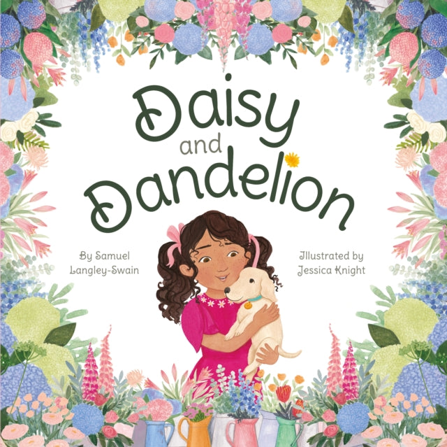 Book cover of: Daisy and Dandelion. By: Samuel Langley-Swain