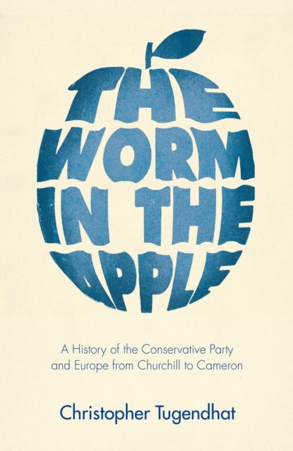 Book cover of: Worm in the Apple. By: Christopher Tugendhat