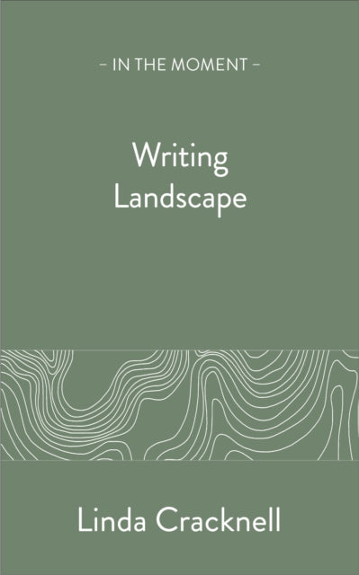 Writing Landscape 9781913393724 Linda Cracknell