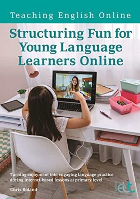 Book cover of: Structuring Fun for Young Language Learners Online