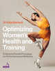 Book cover of: Optimizing Women’s Health and Training. By: Katja Martina Bartsch