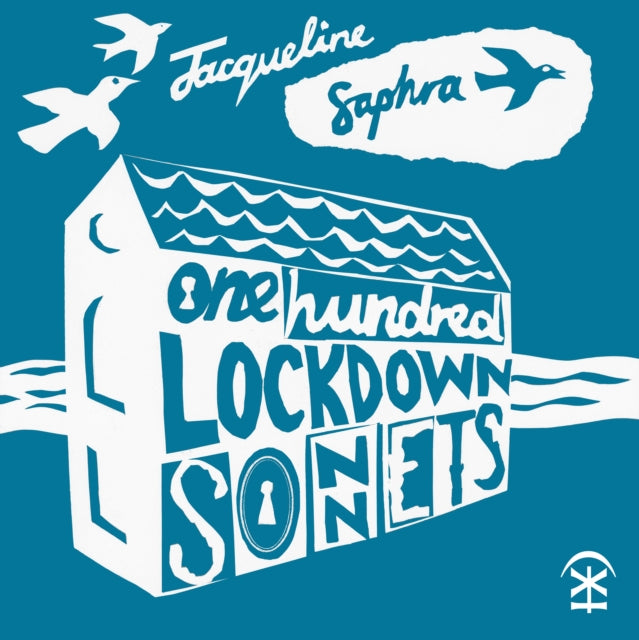 Book cover of: One Hundred Lockdown Sonnets. By: SAPHRA