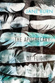 Book cover of: Apothecary of Flight. By: Jane Burn