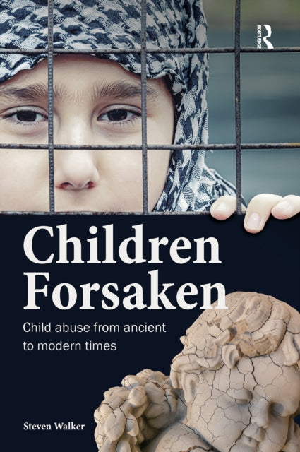 Book cover of: Children Forsaken. By: Steven Walker
