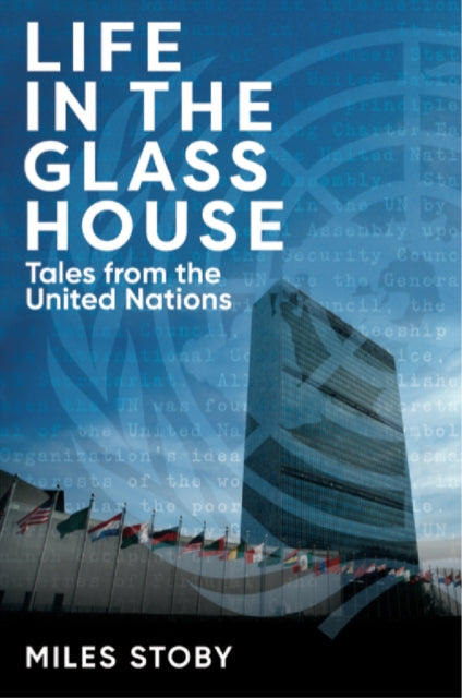 Book cover of: Life in the Glass House. By: Miles Stoby