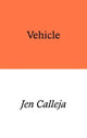 Book cover of: Vehicle. By: Calleja