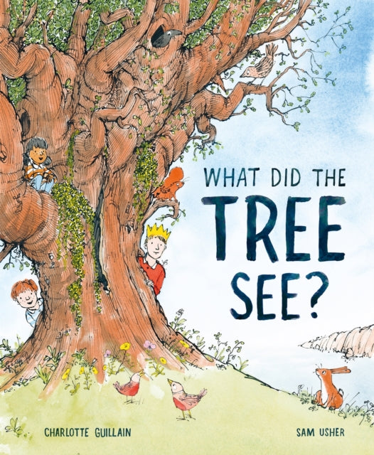Book cover of: What Did the Tree See. By: Charlotte Guillain