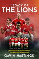 Book cover of: Legacy of the Lions. By: Gavin Hastings