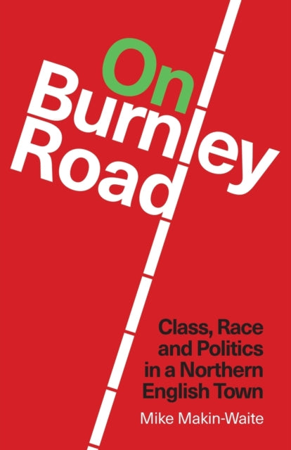 Book cover of: On Burnley Road. By: Mike Makin-Waite