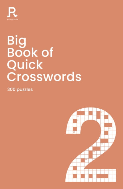 Book cover of: Big Book of Quick Crosswords Book 2. By: Richardson Puzzles Richardson Puzzles and Games