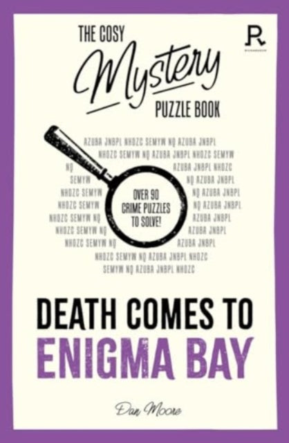 Cosy Mystery Puzzle Book - Death Comes To Enigma Bay, Over 90 crime puzzles to solve! 9781913602437 Richardson Puzzles and Games