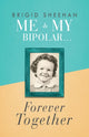 Book cover of: Me and My Bipolar. By: Brigid Sheehan