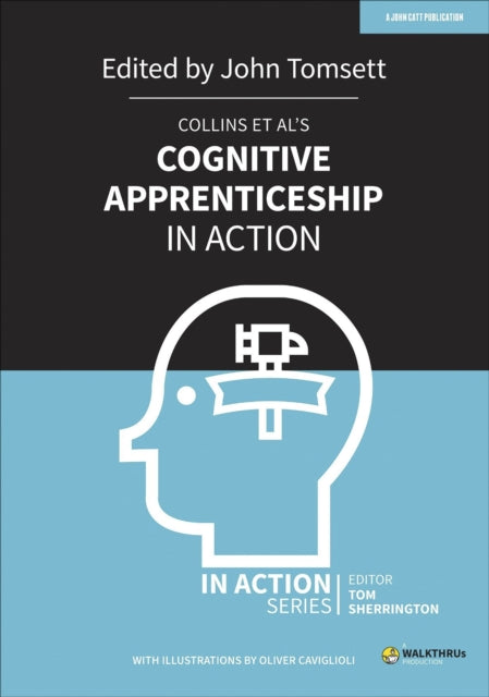 Book cover of: Collins et al's Cognitive Apprenticeship in Action. By: John Tomsett