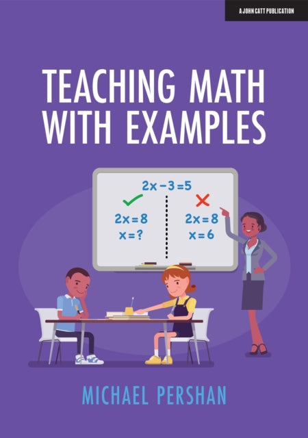 Book cover of: Teaching Math With Examples. By: Michael Pershan