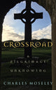 Book cover of: Crossroad. By: Charles Moseley