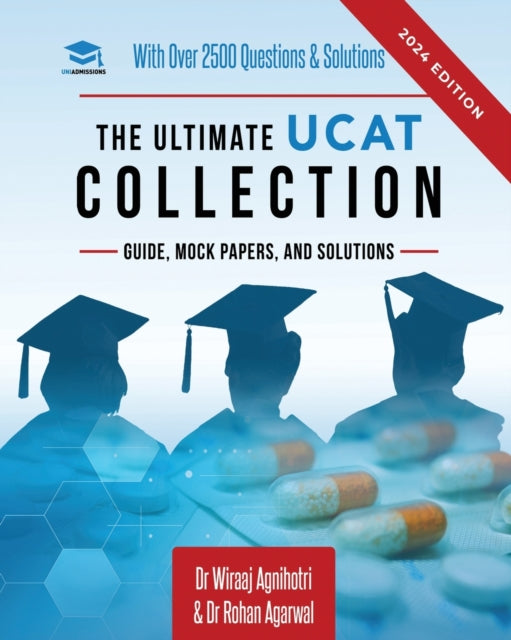 Ultimate UCAT Collection, New Edition with over 2500 questions and solutions. UCAT Guide, Mock Papers, And Solutions. Free UCAT crash course! 9781913683832 Rohan Agarwal