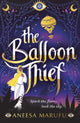 Balloon Thief 9781913696078 Aneesa Marufu